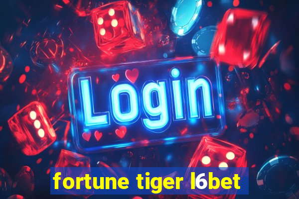 fortune tiger l6bet