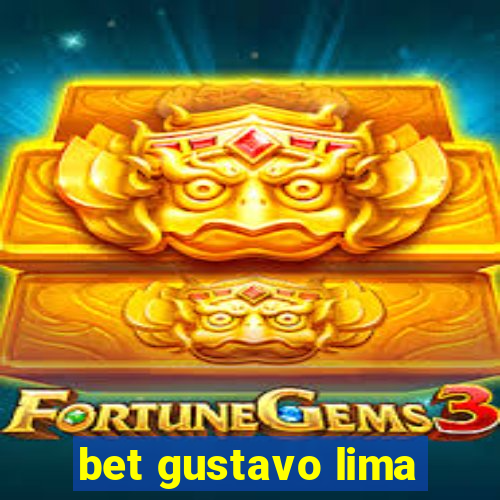 bet gustavo lima