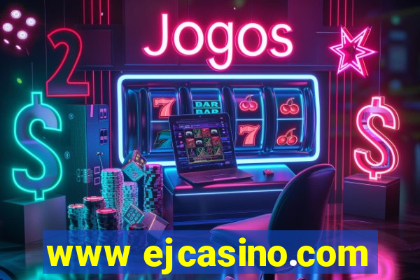 www ejcasino.com