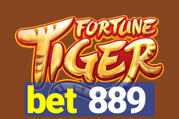 bet 889