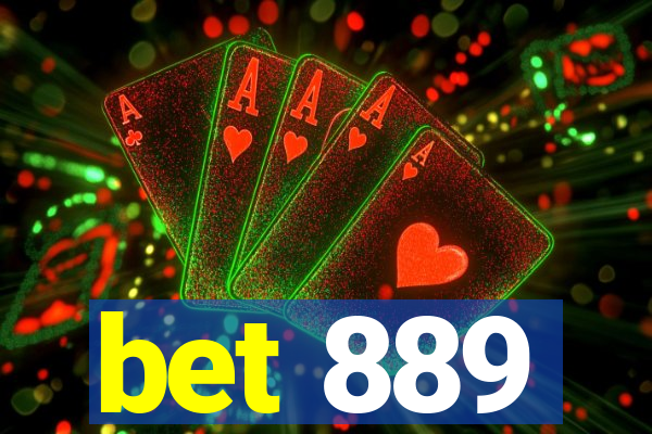 bet 889