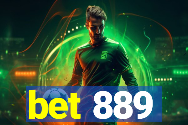 bet 889