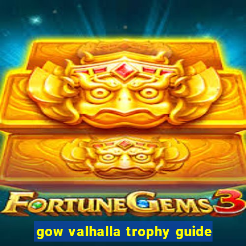 gow valhalla trophy guide