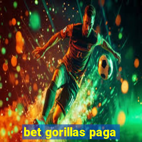 bet gorillas paga