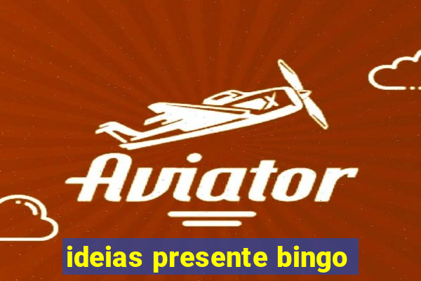 ideias presente bingo