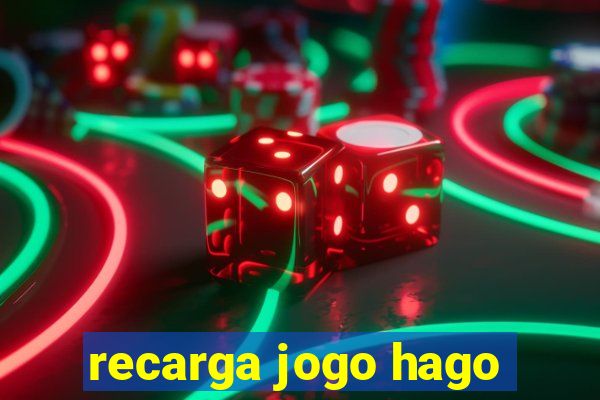 recarga jogo hago