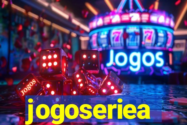 jogoseriea