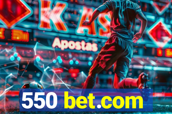 550 bet.com