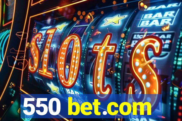 550 bet.com