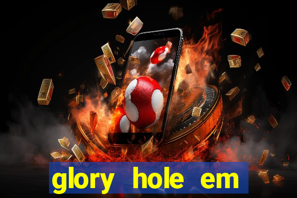 glory hole em porto alegre