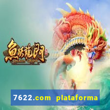 7622.com plataforma de jogos