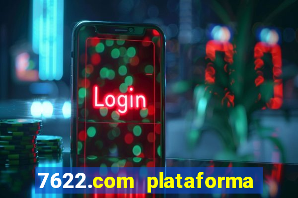 7622.com plataforma de jogos