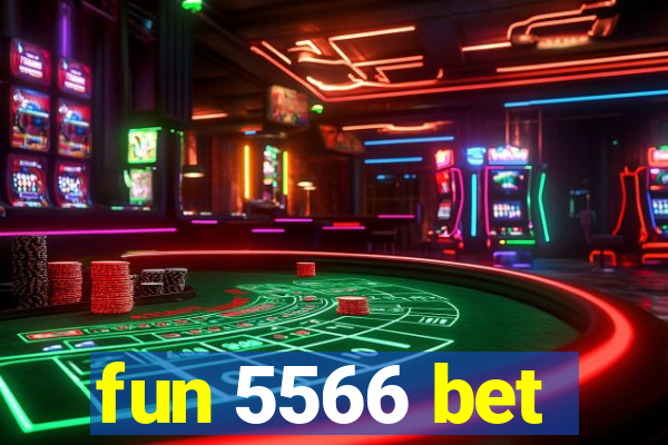 fun 5566 bet