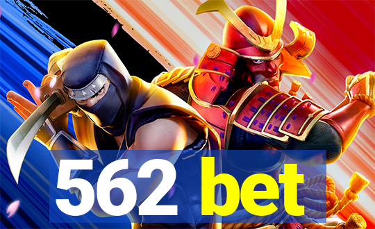 562 bet