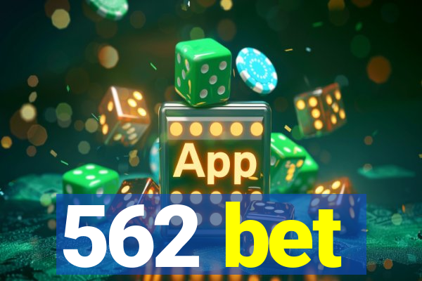 562 bet