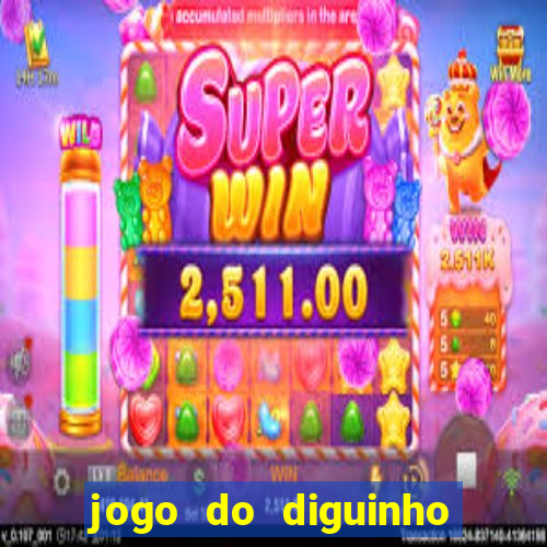 jogo do diguinho para ganhar dinheiro