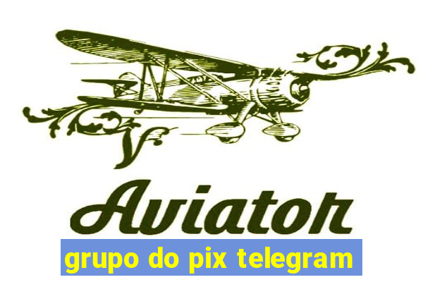 grupo do pix telegram