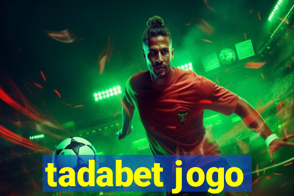 tadabet jogo