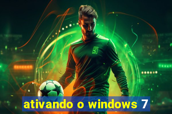 ativando o windows 7