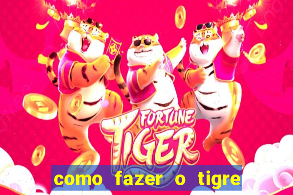 como fazer o tigre soltar a carta no fortune tiger