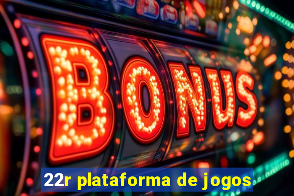 22r plataforma de jogos