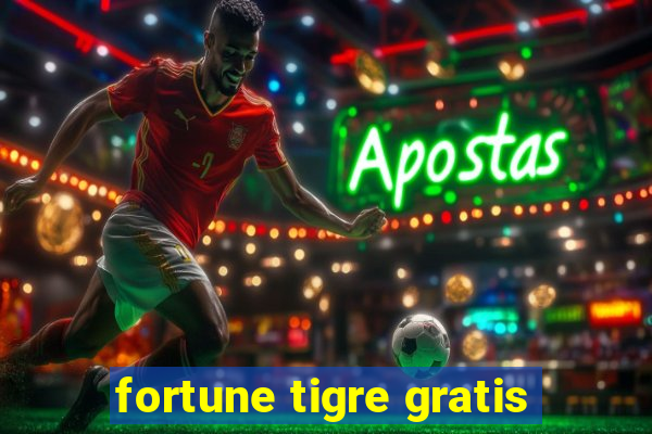 fortune tigre gratis