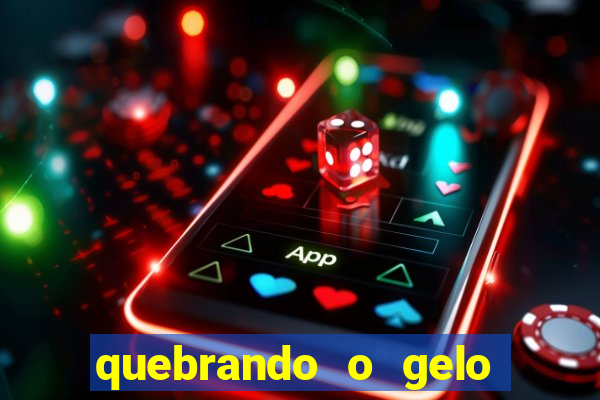 quebrando o gelo pdf download