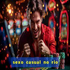 sexo casual no rio de janeiro