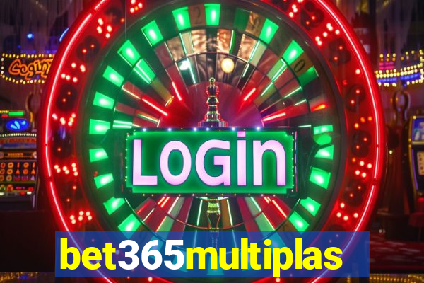 bet365multiplas