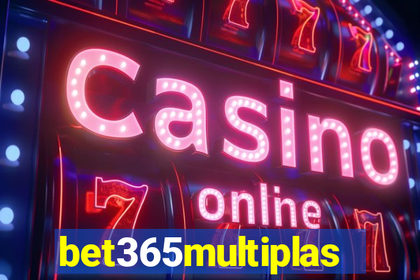 bet365multiplas