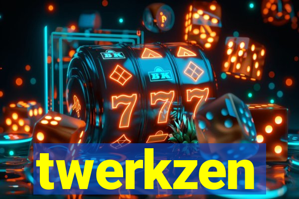 twerkzen