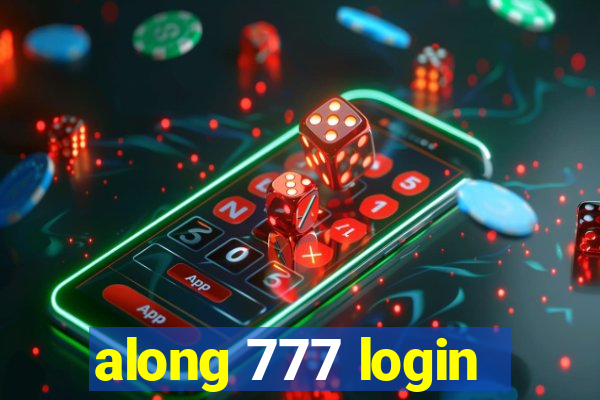 along 777 login