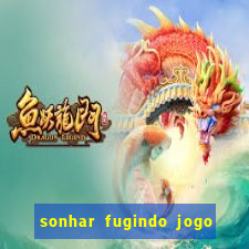 sonhar fugindo jogo do bicho