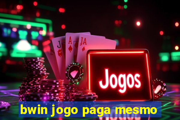 bwin jogo paga mesmo