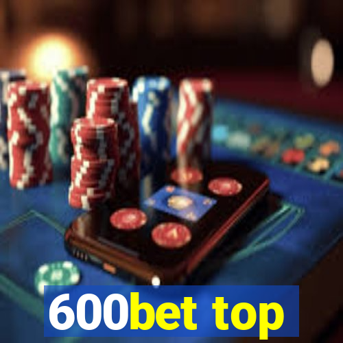 600bet top