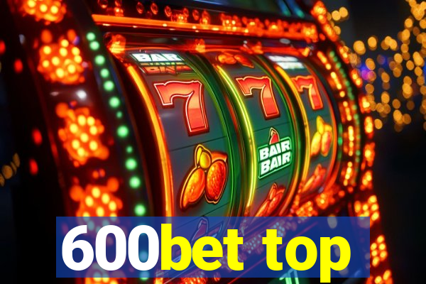 600bet top