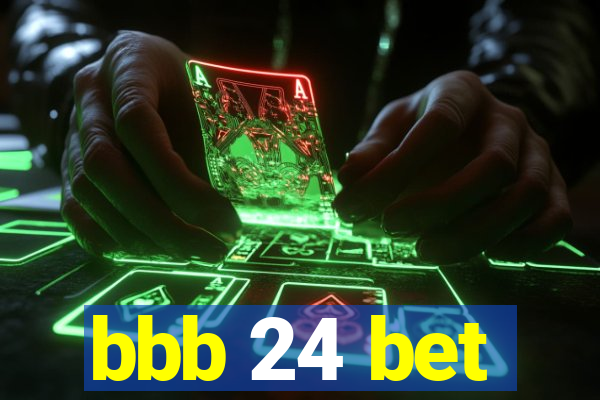 bbb 24 bet