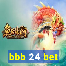 bbb 24 bet