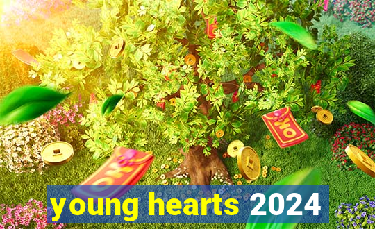 young hearts 2024