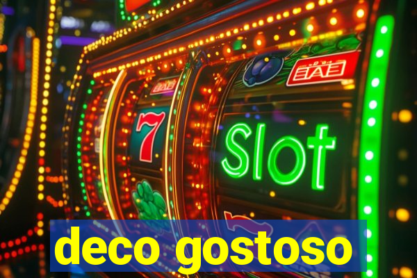 deco gostoso