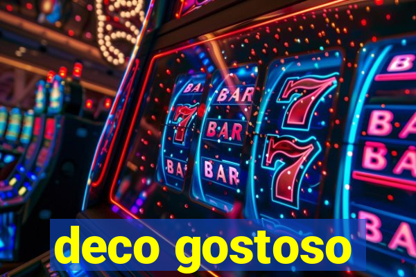 deco gostoso