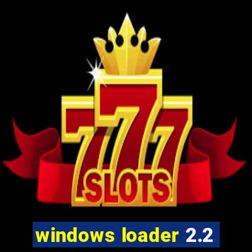 windows loader 2.2