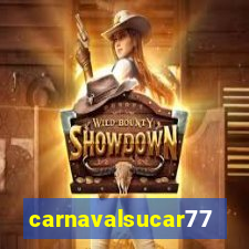 carnavalsucar777