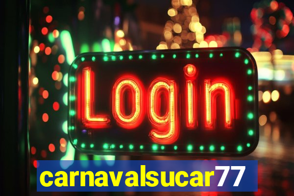 carnavalsucar777