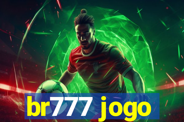 br777 jogo