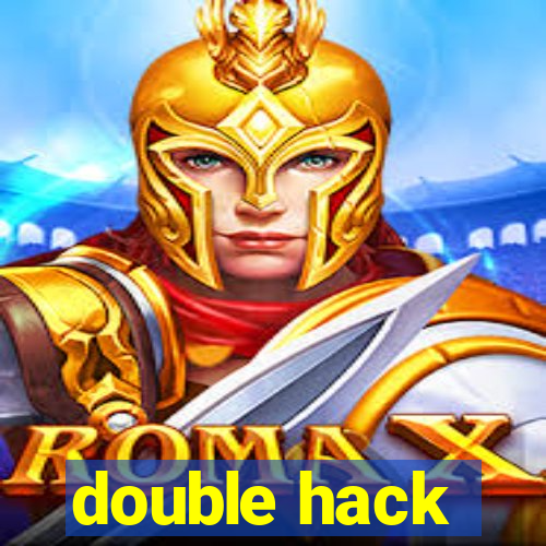 double hack