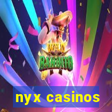 nyx casinos