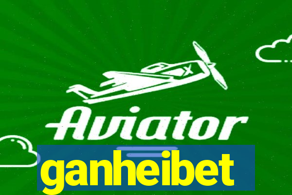 ganheibet