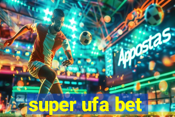 super ufa bet