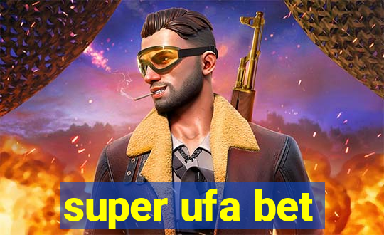 super ufa bet